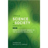 A History of Science in Society, Volume I