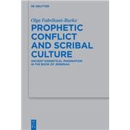 Prophetic Conflict and Scribal Culture book cover, ISBN 9783111564647