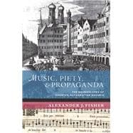 Music, Piety, and Propaganda The Soundscapes of Counter-Reformation Bavaria