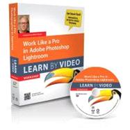Work Like a Pro in Adobe Photoshop Lightroom Learn by Video