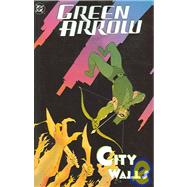 Green Arrow: City Walls VOL 05