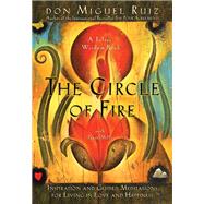 The Circle of Fire Inspiration and Guided Meditations for Living in Love and Happiness,9781878424648