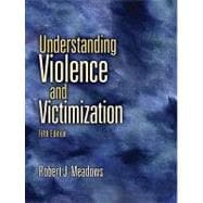 Understanding Violence and Victimization