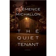 The Quiet Tenant A novel