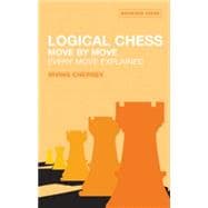 Logical Chess : Move By Move Every Move Explained