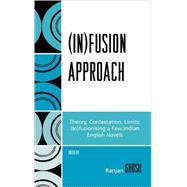 (In)fusion Approach Theory, Contestation, Limits