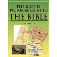 The Kregel Pictorial Guide to the Bible