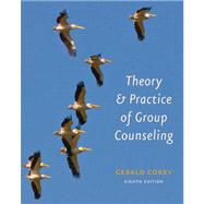 Student Solutions Manual for Corey’s Theory and Practice of Group Counseling, 8th