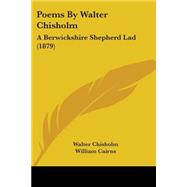 Poems by Walter Chisholm : A Berwickshire Shepherd Lad (1879)