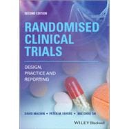 Randomised Clinical Trials Design, Practice and Reporting
