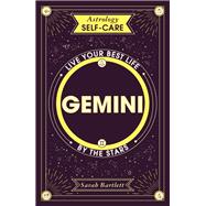 Astrology Self-Care: Gemini Live your best life by the stars