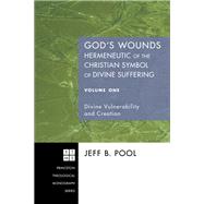 God's Wounds: Hermeneutic of the Christian Symbol of Divine Suffering