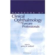 Handbook of Clinical Ophthalmology for Eyecare Professionals