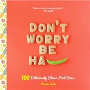 Don't Worry, Be Ha-PEA 101 Deliciously Clever Food Puns