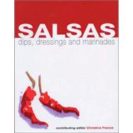 Salsas, Dips, Dressings and Marinades