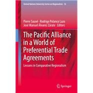 The Pacific Alliance in a World of Preferential Trade Agreements