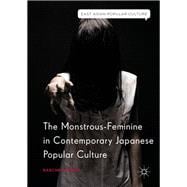 The Monstrous-feminine in Contemporary Japanese Popular Culture
