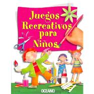 Juegos Recreativos Para Ninos / Fun Activities for Children