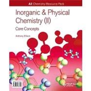 Inorganic & Physical Chemistry Ii: Core Concepts