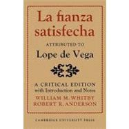 La Fianza Satisfecha: Attributed to Lope de Vega: A Critical Edition with Introduction and Notes