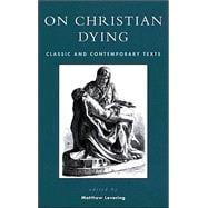 On Christian Dying Classic and Contemporary Texts