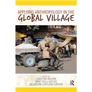 Applying Anthropology in the Global Village