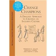 Change Champions: A Dialogic Approach to Creating an Inclusive Culture