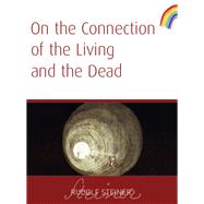 On The Connection of The Living And The Dead