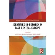 Identities In-between in East-central Europe