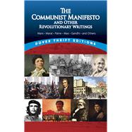 The Communist Manifesto and Other Revolutionary Writings Marx, Marat, Paine, Mao Tse-Tung, Gandhi and Others