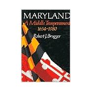 Maryland: A Middle Temperament, 1634-1980
