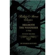 Melmoth the Wanderer (Fantasy and Horror Classics)