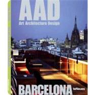 AAD Barcelona: Art - Architecture - Design