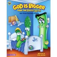 God Is Bigger Than the Boogie Man : And Other Bedtime Stories