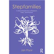 Stepfamilies: A Global Perspective on Research, Policy, and Practice