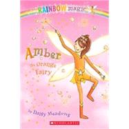 Rainbow Magic #2: Amber The Orange Fairy Amber The Orange Fairy