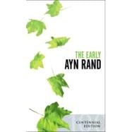The Early Ayn Rand Revised Edition: A Selection From Her Unpublished Fiction