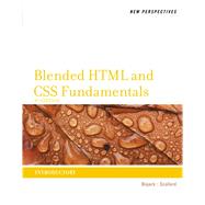 New Perspectives on Blended HTML and CSS Fundamentals: Introductory