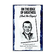 On the Edge of Greatness : (but No Cigar)
