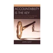 Accountability is the Key Unlocking School Potential through Enhanced Educational Leadership