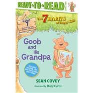 Goob and His Grandpa Habit 7 (Ready-to-Read Level 2)