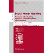 Digital Human Modeling. Applications in Health, Safety, Ergonomics, and Risk Management