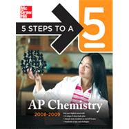 5 Steps to a 5 AP Chemistry, 2008-2009 Edition, 2nd Edition