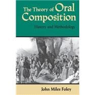 The Theory of Oral Composition