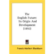English Future : Its Origin and Development (1892)