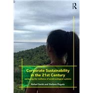 Corporate Sustainability in the 21st Century: Increasing the Resilience of Social and Ecological Systems