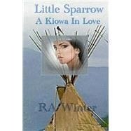 Little Sparrow, a Kiowa in Love