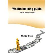 Wealth Building Guide
