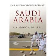 Saudi Arabia A Kingdom in Peril