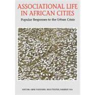 Associational Life in African Cities : Popular Responses to the Urban Crisis